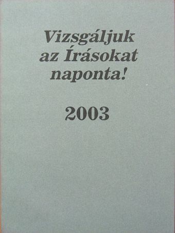 Vizsgáljuk az Írásokat naponta! 2003 [antikvár]