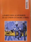 A Paritásos Alapokról és az uniós gyakorlatról [antikvár]