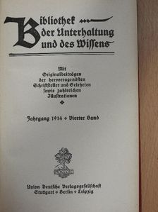 A. Noel - Bibliothek der Unterhaltung und des Wissens-Jahrgang 1914-Vierter Band (gótbetűs) [antikvár]