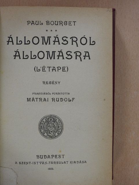 Paul Bourget - Állomásról állomásra [antikvár]