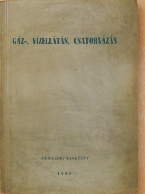 Ujj Gyula - Gáz-, vízellátás, csatornázás [antikvár]