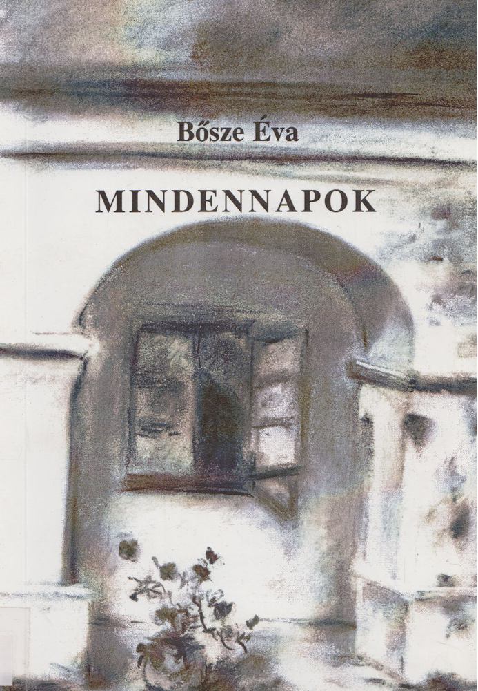 Bősze Éva - Mindennapok [antikvár]