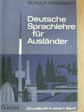 Dora Schulz - Deutsche Sprachlehre für Ausländer - Grundstufe [antikvár]