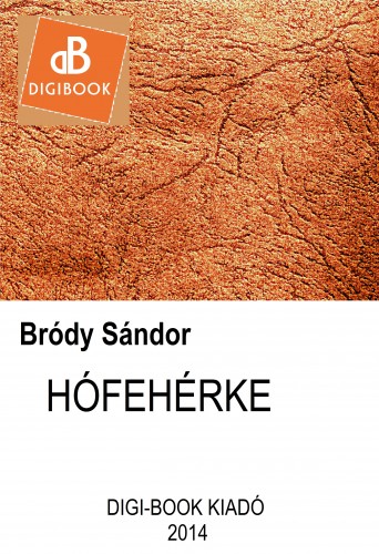 Bródy Sándor - Hófehérke [eKönyv: epub, mobi]