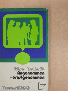 Angenommen - ernstgenommen  [antikvár]