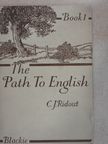 C. J. Ridout - The Path to English 1 [antikvár]