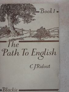 C. J. Ridout - The Path to English 1 [antikvár]