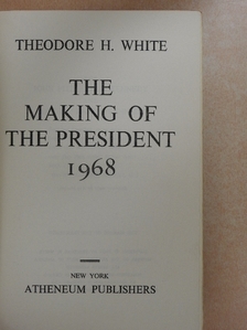Theodore H. White - The Making of the President 1968 [antikvár]