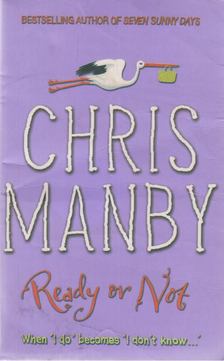 Manby, Chris - Ready or Not? [antikvár]