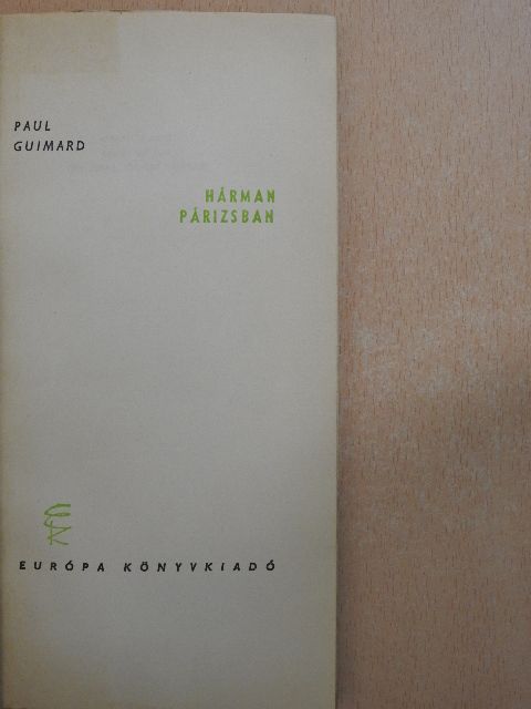 Paul Guimard - Hárman Párizsban [antikvár]
