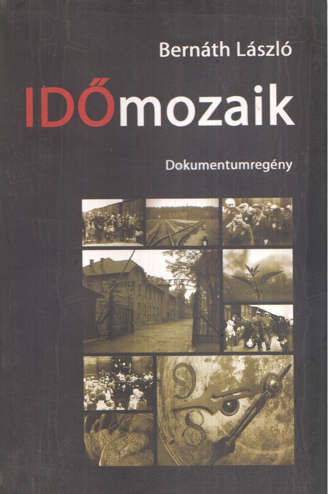 Bernáth László - Időmozaik [antikvár]