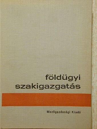Dr. Balázs László - Földügyi szakigazgatás [antikvár]