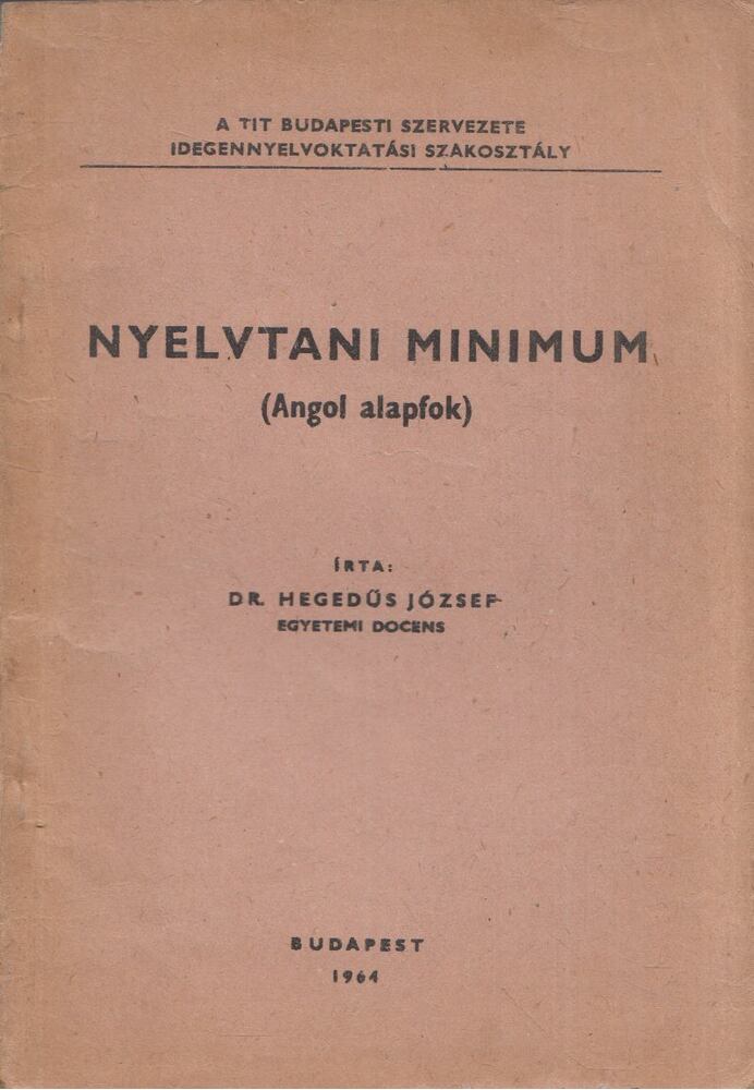Dr. Hegedüs József - Nyelvtani minimum (Angol alapfok) [antikvár]