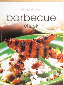 Könnyű és gyors barbecueételek [antikvár]