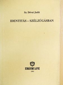 Sz. Dévai Judit - Identitás-szélzúgásban [antikvár]