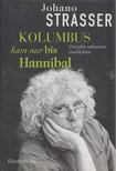 Strasser, Johano - Kolumbus kam nur bis Hannibal [antikvár]