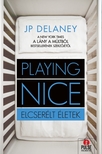 J.P. Delaney - Playing Nice - Elcserélt életek [eKönyv: epub, mobi]