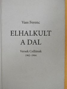 Vass Ferenc - Elhalkult a dal [antikvár]