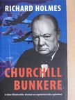 Richard Holmes - Churchill bunkere [antikvár]