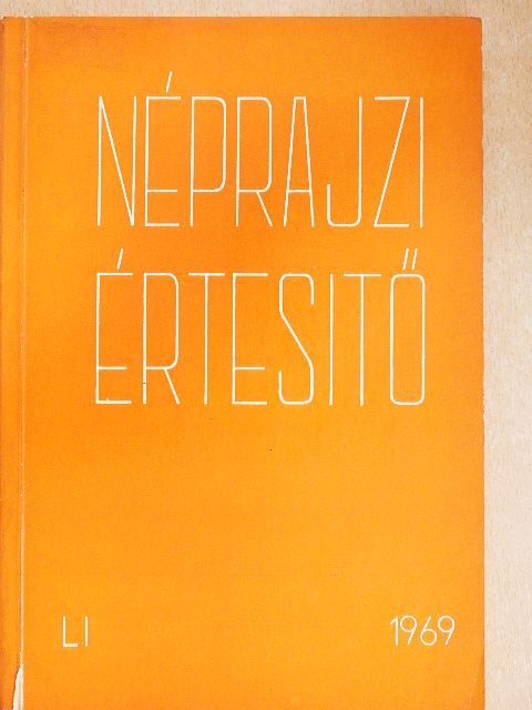 Fél Edit - Néprajzi értesítő LI. [antikvár]