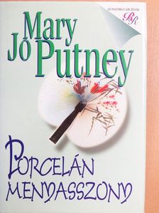 Mary Jo Putney - Porcelán menyasszony [antikvár]