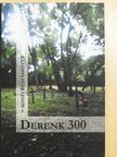 Bődi Erzsébet - Derenk 300 [antikvár]