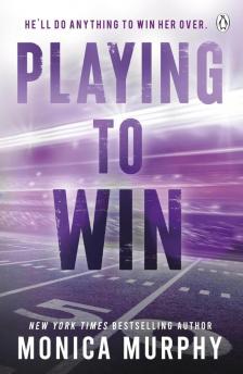 Monica Murphy - Playing To Win (The Players Series, Book 3)