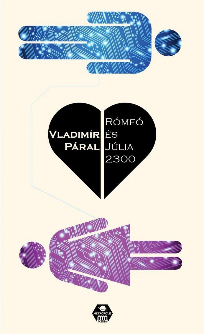 Vladimir Páral - Rómeó és Júlia 2300 [antikvár]