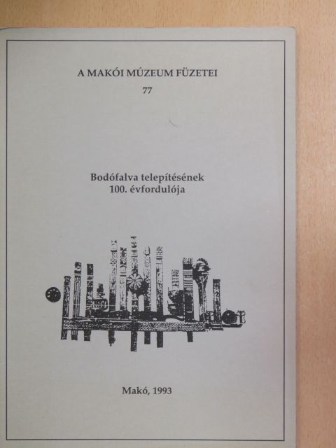 Bakk Miklós - Bodófalva telepítésének 100. évfordulója [antikvár]