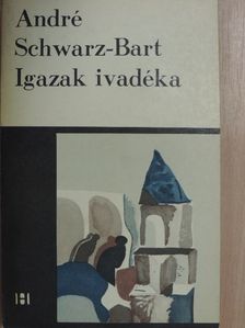 André Schwarz-Bart - Igazak ivadéka [antikvár]