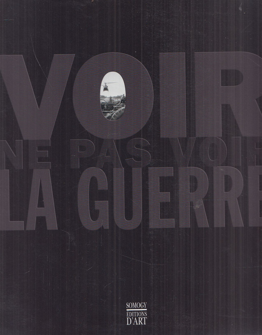Lebeau, Claire - Voir ne pas voir la guerre [antikvár]
