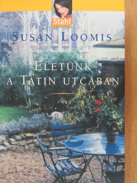 Susan Loomis - Életünk a Tatin utcában [antikvár]