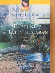 Susan Loomis - Életünk a Tatin utcában [antikvár]