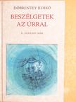 Döbrentey Ildikó - Beszélgetek az Úrral [antikvár]