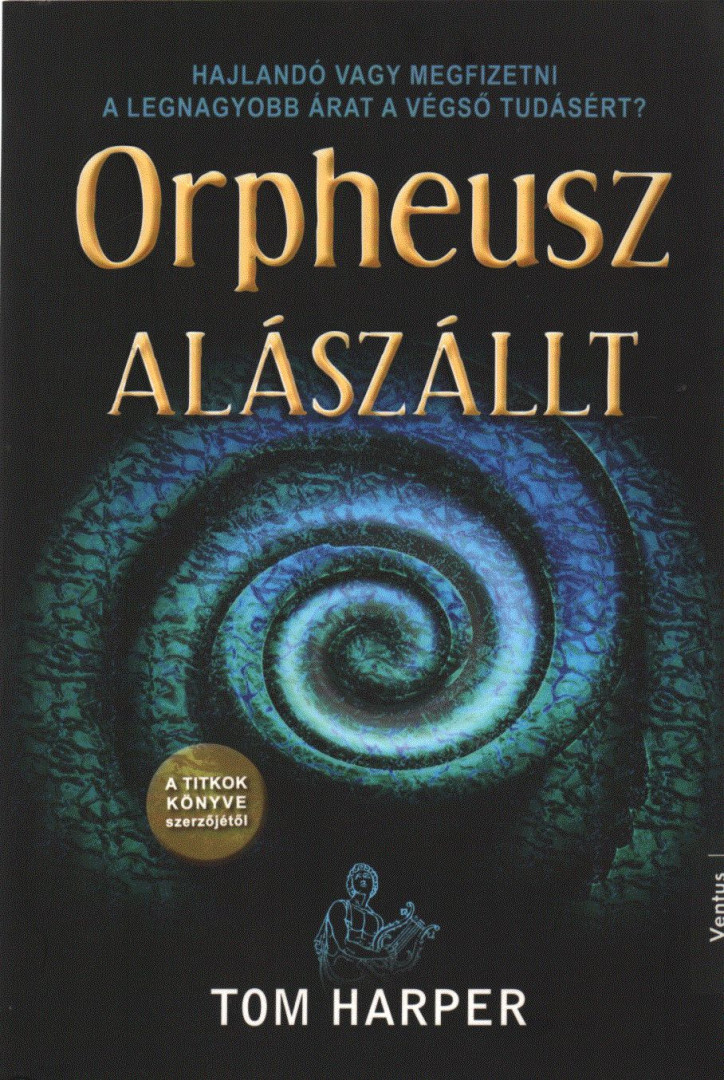 TOM HARPER - Orpheusz alászállt [antikvár]