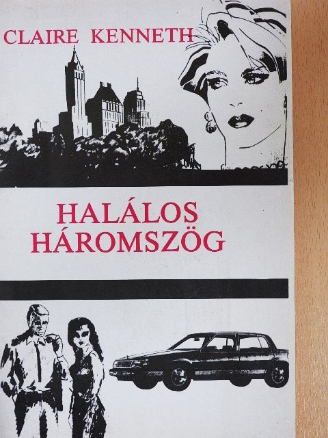 Claire Kenneth - Halálos háromszög [antikvár]