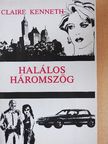 Claire Kenneth - Halálos háromszög [antikvár]