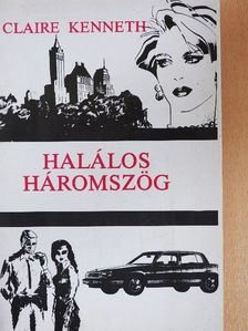 Claire Kenneth - Halálos háromszög [antikvár]