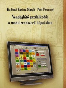 Dudásné Baricza Margit - Vendéglátó gazdálkodás a modulrendszerű képzésben [antikvár]