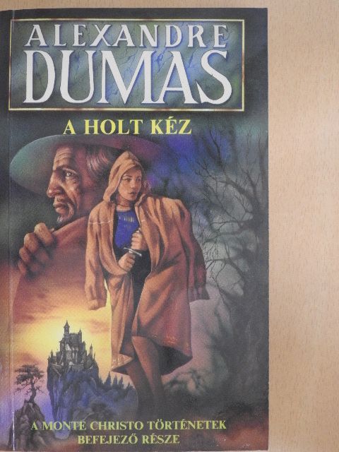 Alexandre Dumas - A holt kéz I. [antikvár]