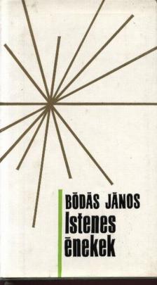 Bódás János - Istenes énekek [antikvár]