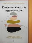 Mogyorósy-Révész Zsuzsanna - Érzelemszabályozás a gyakorlatban [antikvár]