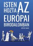 Kötter Tamás - Isten hozta az Európai Birodalomban [eKönyv: epub, mobi]