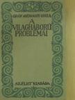 Gróf Andrássy Gyula - A világháború problémái [antikvár]