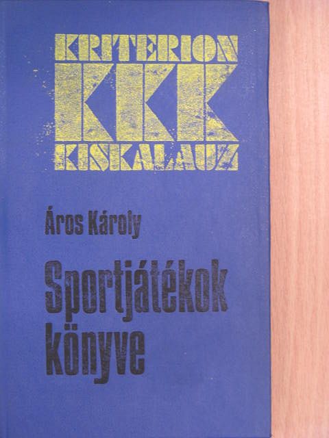 Áros Károly - Sportjátékok könyve [antikvár]
