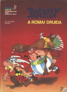 Uderzo - Asterix - A római druida [antikvár]