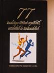 Bacsó Tibor - 77 tanulságos történet vezetőkről, coachoktól és tanácsadóktól [antikvár]