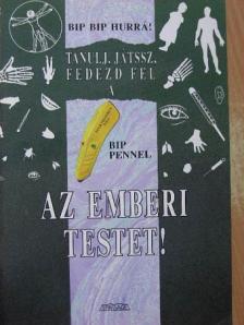 Bip-bip hurrá! Tanulj, játssz, fedezd fel a bip-pennel az emberi testet [antikvár]