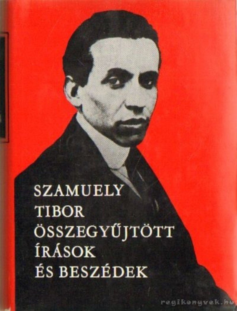 Szamuely Tibor - Szamuely Tibor összegyűjtött írások és beszédek [antikvár]