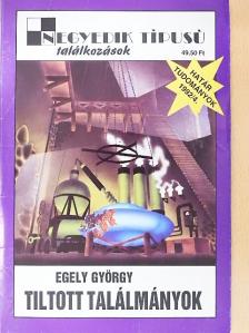 Dr. Egely György - Tiltott találmányok [antikvár]